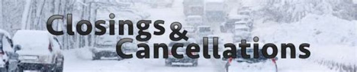 Closings and cancellations