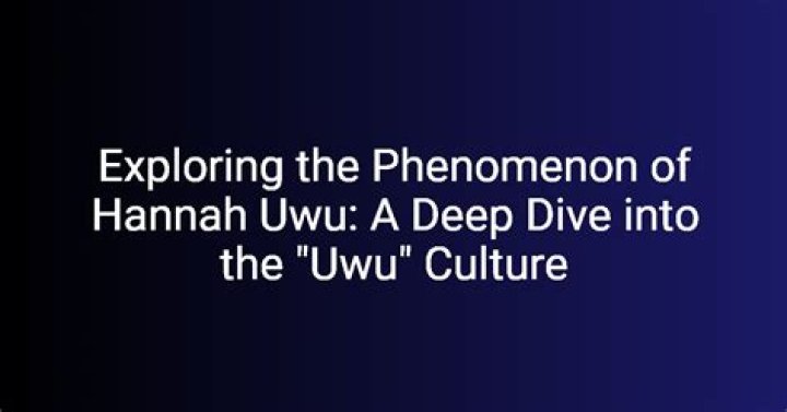 Exploring The World Of Hannah Uwu: A Comprehensive Guide