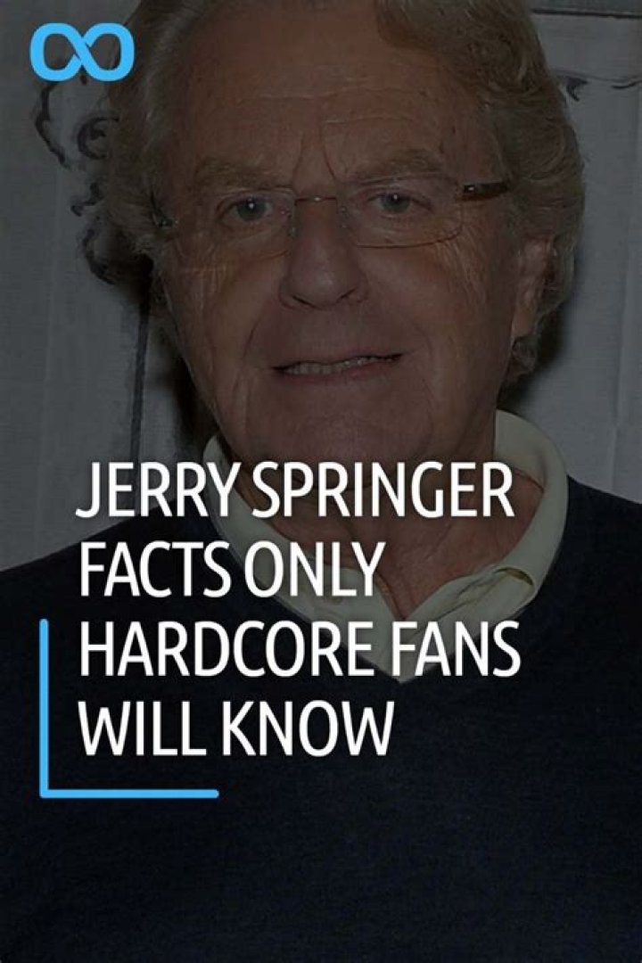 Jerry Springer Facts Only Hardcore Fans Will Know