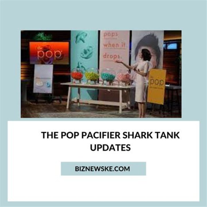 Whatever Happened To The Pop Pacifier After Shark Tank?